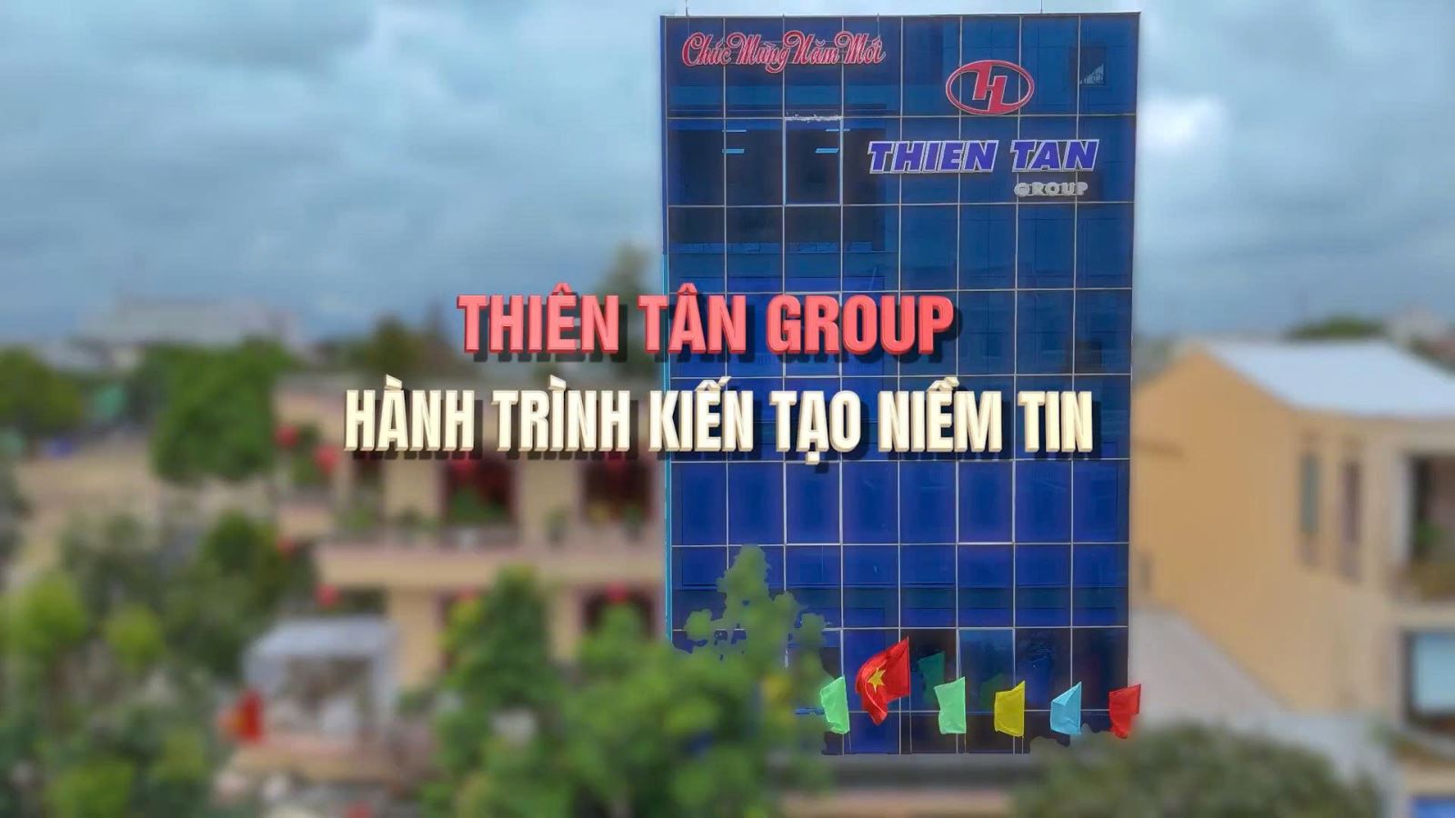 THIEN TAN GROUP - UN PARCOURS DE 26 ANS À BÂTIR LA CONFIANCE